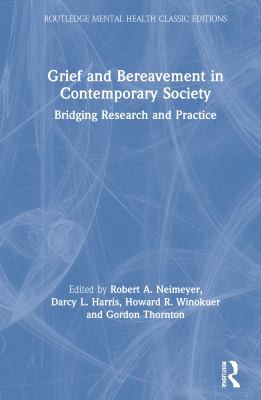Grief and Bereavement in Contemporary Society : Bridging Research and Practice
