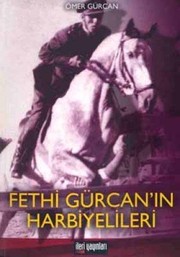 Fethi Gürcan'ın harbiyelileri