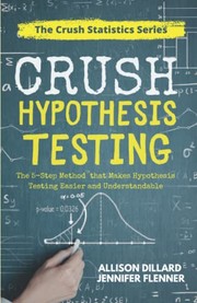 Crush Hypothesis Testing