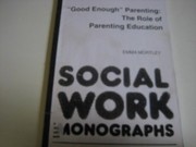 Good Enough Parenting (Social Work Monographs)
