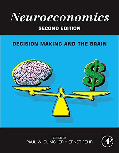 NEUROECONOMICS DECISION MAKING AND THE BRAIN SECOND EDITION