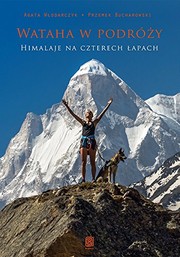 Wataha w podrózy Himalaje na czterech lapach