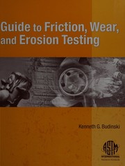 MNL 56 guide to friction, wear and erosion testing