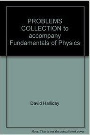 Problems Collection to Accompany Fundamentals of Physics [Paperback] [Jan 01, 2000] David Halliday; Robert Resnick and Jearl Walker