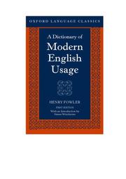 A dictionary of modern English usage