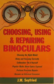 Choosing, using, and repairing binoculars
