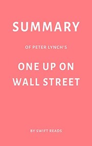 Summary of Peter Lynch’s One Up on Wall Street by Swift Reads