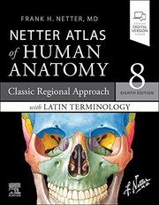 Netter Atlas of Human Anatomy : a Regional Approach with Latin Terminology
