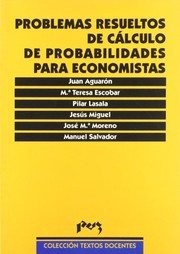 Problemas resueltos de cálculo de probabilidades para economistas
