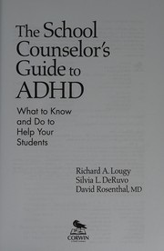 The school counselor's guide to  ADHD