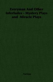Everyman And Other Interludes - Mystery Plays and  Miracle Plays