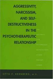 Aggressivity, Narcissism, and Self-Destructiveness in the Psychoterapeutic Relationship