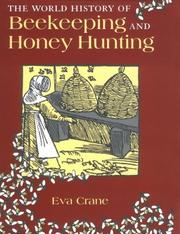The World History of Beekeeping and Honey Hunting