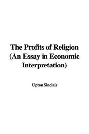 The Profits of Religion (An Essay in Economic Interpretation)