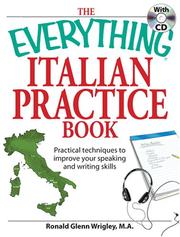 The Everything Italian Practice Book: Practical Techniques to Improve Your Speaking and Writing Skills (Everything: Language and Literature)