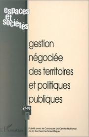 Gestion négociée des territoires et politiques publiques. Espaces et sociétés numéros 97-98