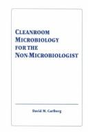 Cleanroom microbiology for the non-microbiologist