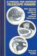 A manual for amateur telescope makers