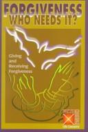 Forgiveness -- who needs it?