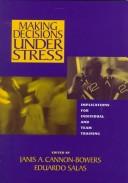 Making Decisions under Stress