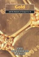 Gold and the Elements of Groups 8 to 12 (The Periodic Table)