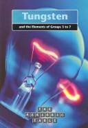 Tungsten and the Elements of Groups 3 to 7 (The Periodic Table)