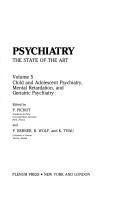 Psychiatry, the State of the Art:Vol. 5:Child Adolescent Psychiatry, Mental Retardation, and Geriatric Psychiatry (Psychiatry, the State of the Art)