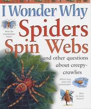 I Wonder Why Spiders Spin Webs and Other Questions About Creepy-crawlies (I Wonder Why)
