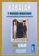 Kabalah Y Mundo Moderno/ Kabbalah and the Modern World (Kabalah Contemporanea)