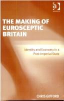 The making of Eurosceptic Britain