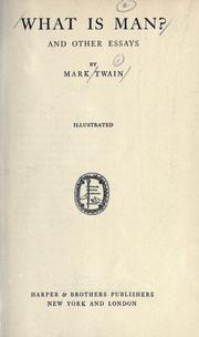 What Is Man? and Other Essays
