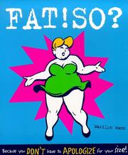 Fat! So?
