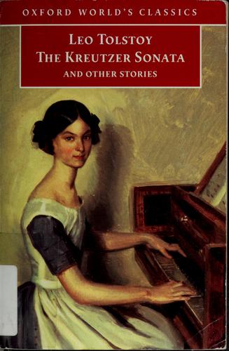 The Kreutzer Sonata and Other Stories: (Oxford World's Classics)