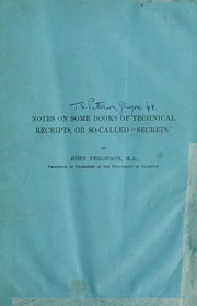 Notes on some books of technical receipts, or so-called "secrets"