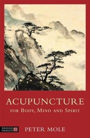 Acupuncture For Body Mind And Spirit