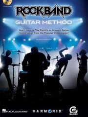 Rockband Guitar Method Learn How To Play Electric Or Acoustic Guitar Using Songs From The Popular Video Game