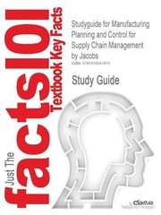 Outlines  Highlights for Manufacturing Planning and Control for Supply Chain Management by Jacobs