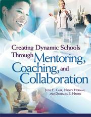 Creating dynamic schools through mentoring, coaching, and collaboration