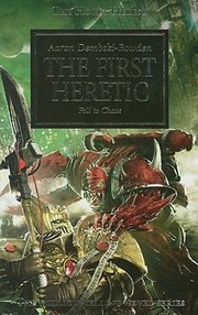 The First Heretic                            Warhammer 40000 Novels Horus Heresy