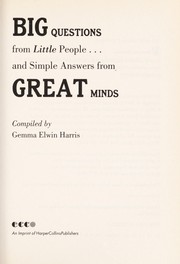 Big questions from little people--- and simple answers from great minds