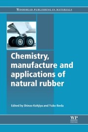 Chemistry, manufacture and applications of natural rubber