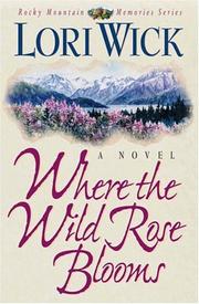 Where the wild rose blooms