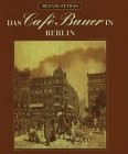 Das Café Bauer in Berlin