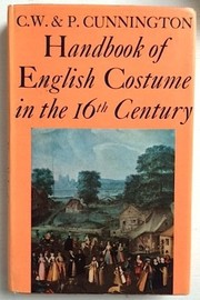 Handbook of English costume in the sixteenth century