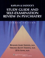 Kaplan & Sadock's study guide and self-examination review in psychiatry