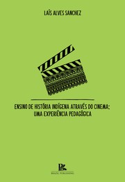 Ensino de História Indígena Através do Cinema