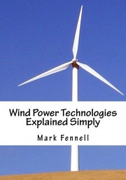 Wind Power Technologies Explained Simply