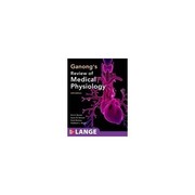 Ganong's Medical Physiology