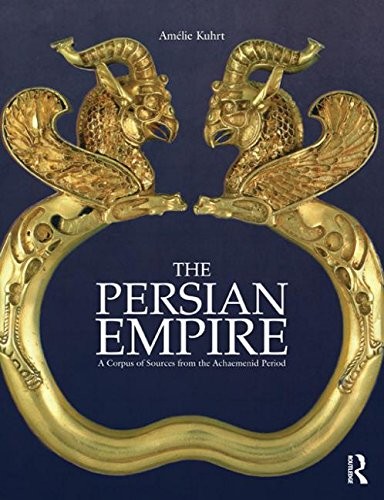 The Persian Empire : A Corpus of Sources From the Achaemenid Period