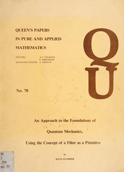 An approach to the foundations of quantum mechanics, using the concept of a filter as primitive